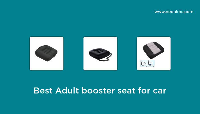 Best Adult Booster Seat For Car in 2023 – Buying Guide