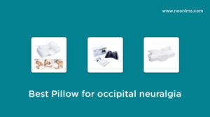 Best Pillow For Occipital Neuralgia in 2023 – Buying Guide