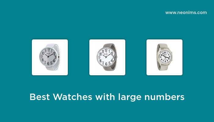 Best Selling Watches With Large Numbers of 2023