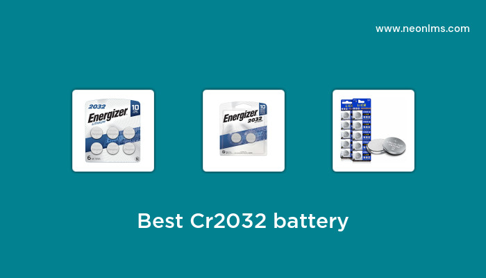 Best Cr2032 Battery in 2023 – Buying Guide