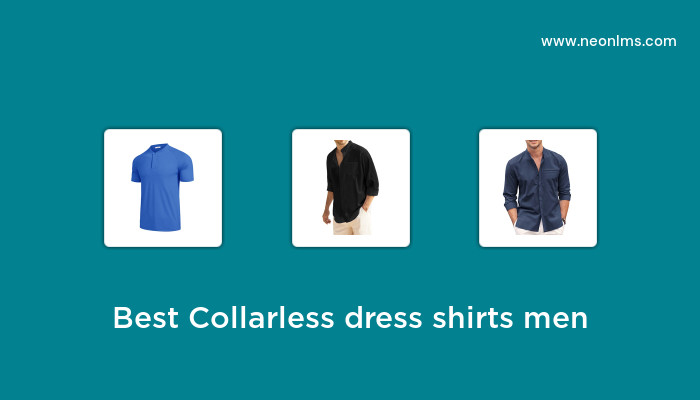 Best Collarless Dress Shirts Men in 2023 - Buying Guide