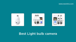 Best Light Bulb Camera in 2023 – Buying Guide