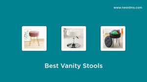 Best Vanity Stools in 2023 – Buying Guide