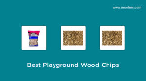 Best Playground Wood Chips in 2023 – Buying Guide