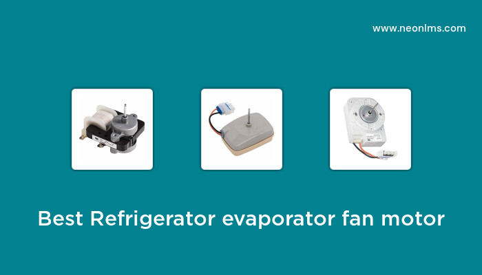 Best Refrigerator Evaporator Fan Motor in 2023 – Buying Guide