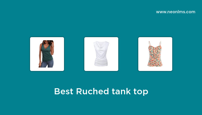 Best Ruched Tank Top in 2023 - Buying Guide
