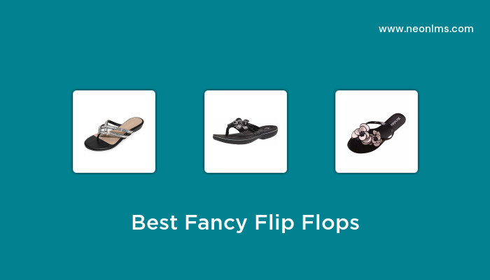 Best Fancy Flip Flops in 2023 - Buying Guide