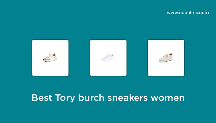 Best Tory Burch Sneakers Women in 2023 - Buying Guide