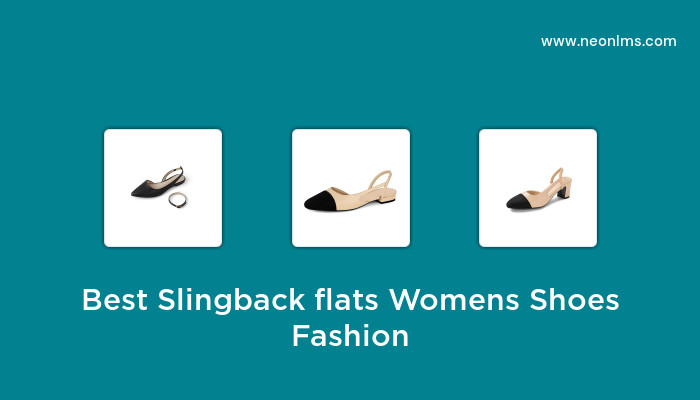 Best Slingback Flats Womens Shoes Fashion in 2023 – Buying Guide
